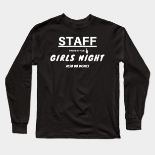 Girls night T-Shirt for guys on girls night out Long Sleeve T-Shirt